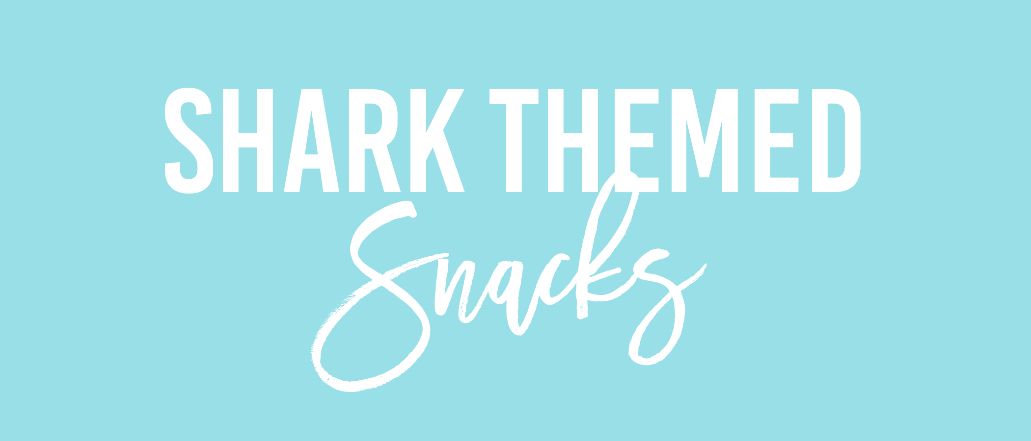 Shark Snacks