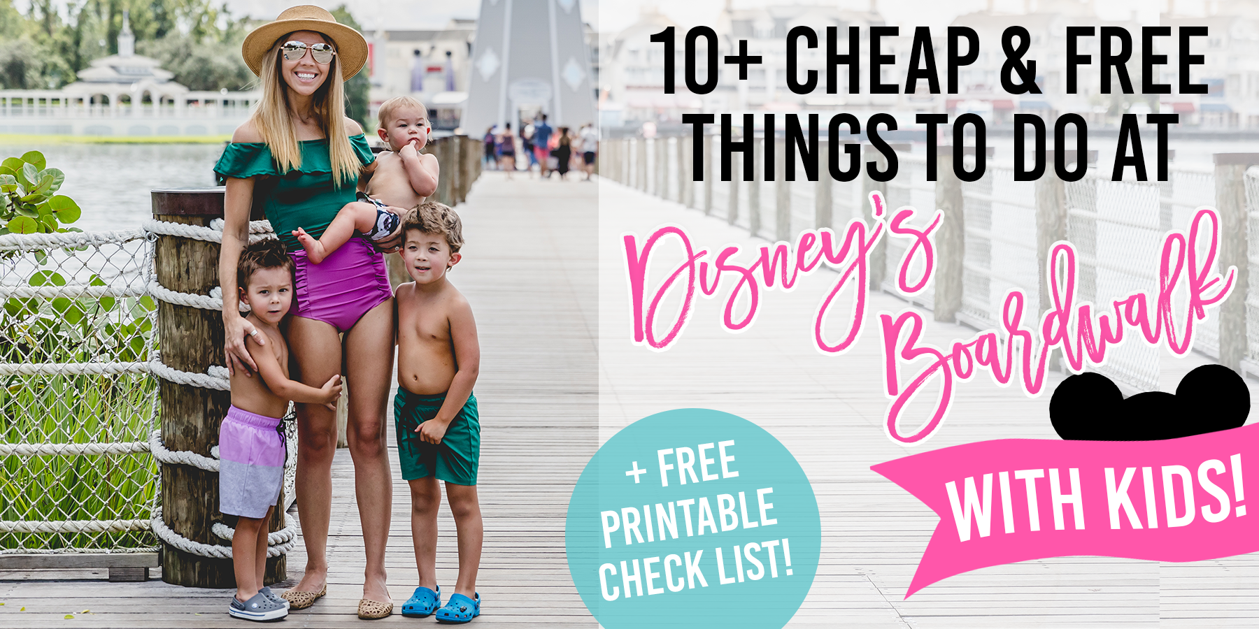 10+ Cheap or FREE Things To Do At Disney Boardwalk With Kids! | + FREE PRINTABLE CHECK LIST!!